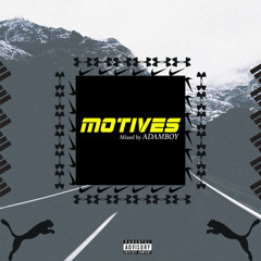 MOTIVES - Mixed By ADAMBOY