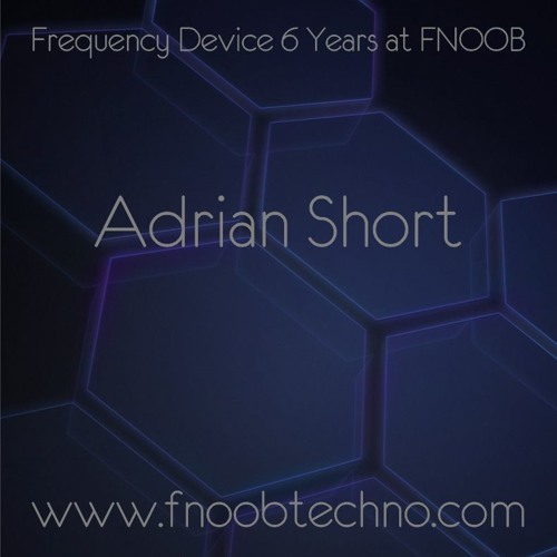 Frequency Device 6yrs at FNOOB - Adrian Short