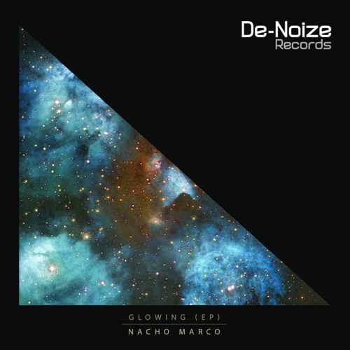 Nacho Marco - Glowing - De-Noize Records NYC
