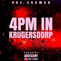 4PM In Krugersdorp [Freestyle]