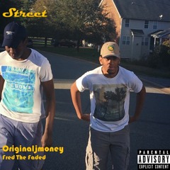 Street (feat. Fred The Faded) {prod. AccentBeats}
