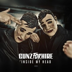 Gunz For Hire - Inside My Head