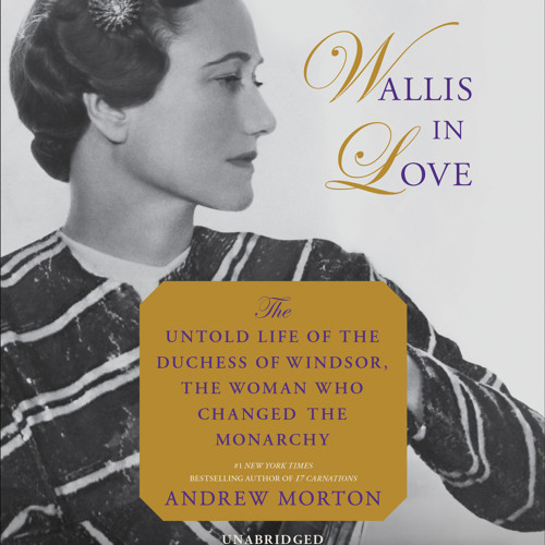 WALLIS IN LOVE by Andrew Morton Read by Molly Parker Myers - Audiobook Excerpt