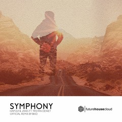 HAPOLY & JANIS ft. Tristan Deniet - Symphony (BKID Remix) [BUY = FREE DOWNLOAD]