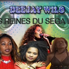 2018 DeEjay Wilo 974 - Mix Les Reines Du Sega Love - Pression Direck Da Tete!!