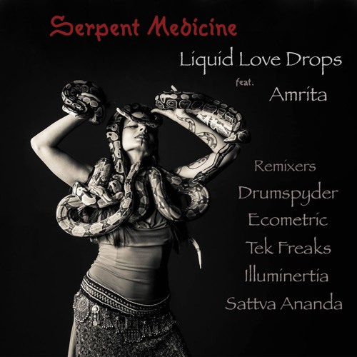 Serpents Kiss - Liquid Love Drops Feat. Amrita