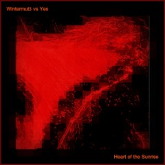 Heart Of The Sunrise (Yes vs Wintermut3)