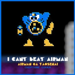 I Can't Beat Airman! (Chiptune Cover)
