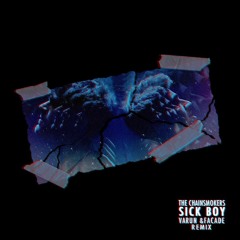 The Chainsmokers - Sick Boy (Varun & Facade Remix)
