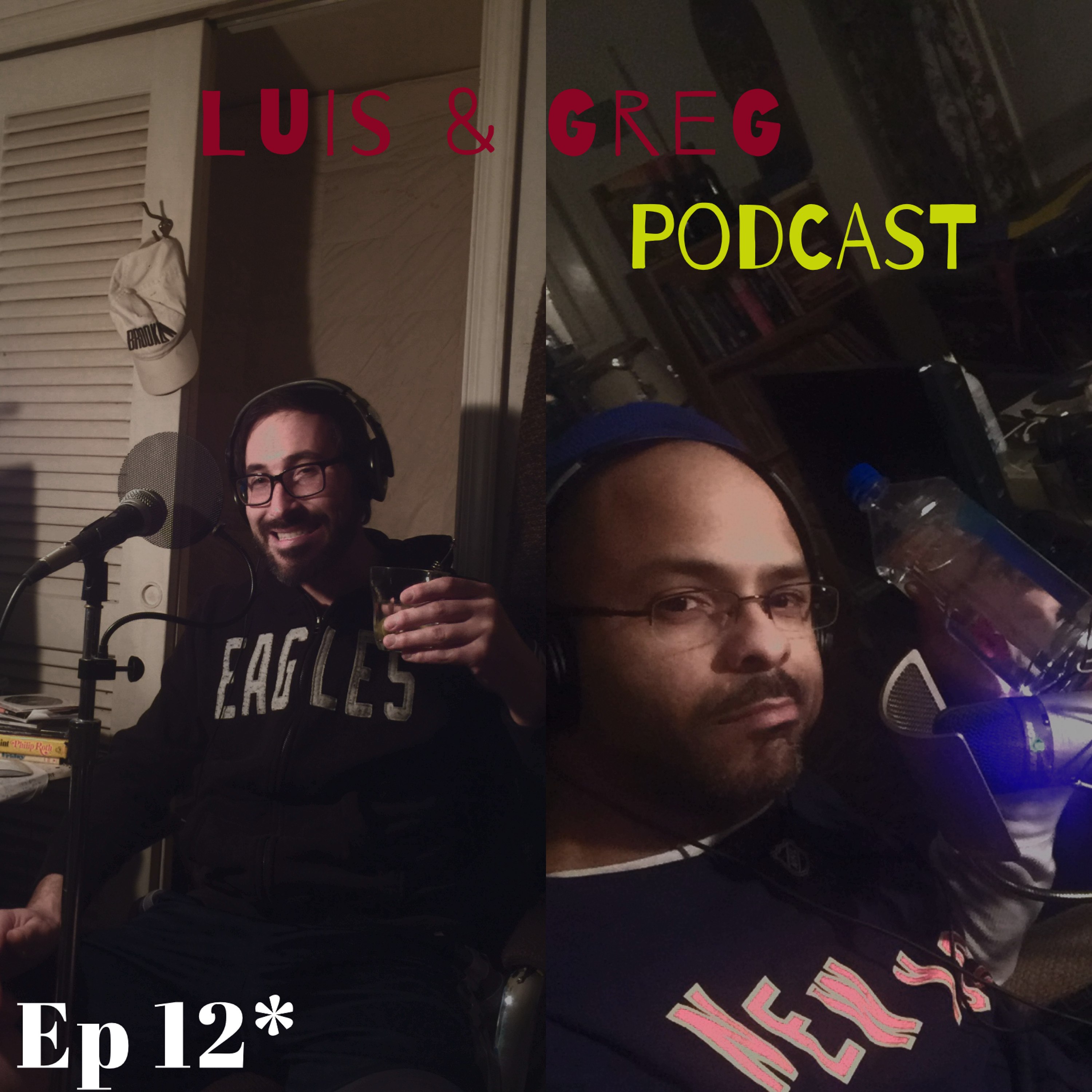 Luis and Greg Podcast
