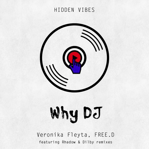 Veronika Fleyta & FREE.D - Why DJ (Dilby Remix) [Hidden Vibes] [MI4L.com]