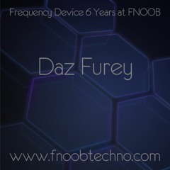 Frequency Device 6yrs at FNOOB  - Daz Furey