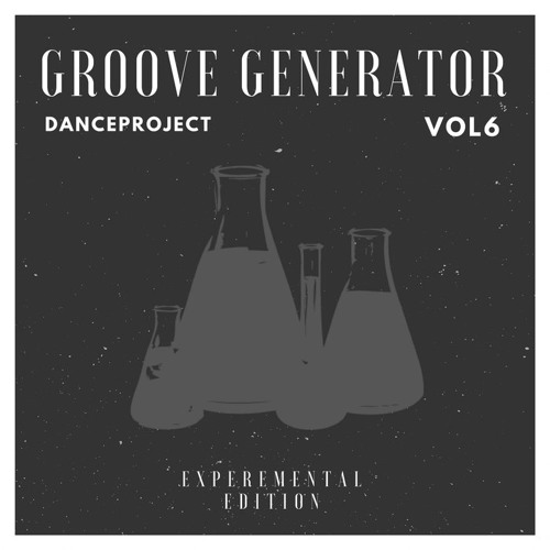 Danceproject - Groove Generator, No. 6 | Experimental edition