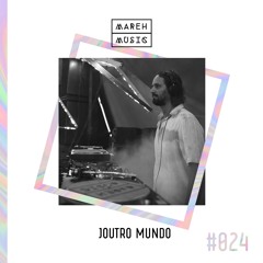 Mareh Mix - Episode #24: Joutro Mundo