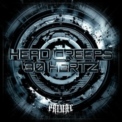HEAD CREEPS - 30 HERTZ