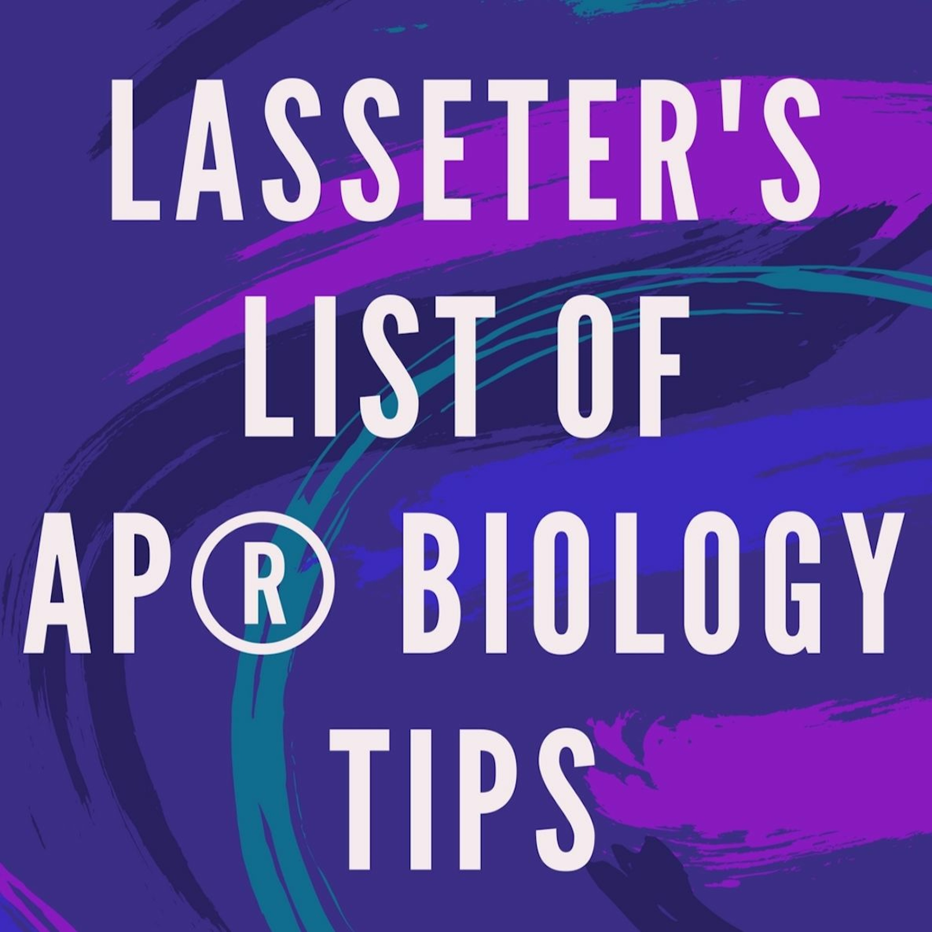 E01: Exam Overview - Lasseter's List of AP® Biology Tips
