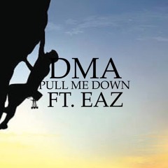 DMA&EAZ - PULL ME DOWN (Prod. JCaspersen)