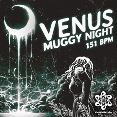 Venus - Muggy Night 151 bpm