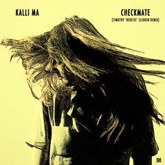 Download: Kalli Ma 'Checkmate' (Timothy 'Heretic' Clerkin Remix)