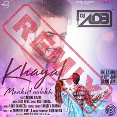 Khayal- Mankirt Aulakh Dhol Mix(DJ ADB)