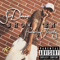 Show Em (ft. Trinity)