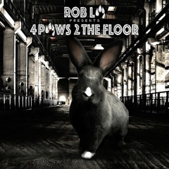 Rob La presents: 4PAWS 2 The Floor