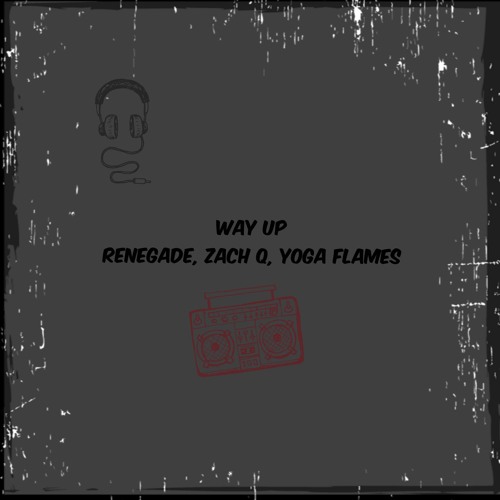 Way Up - Renegade, Zach Q, Yoga Flames (#AFTL2)