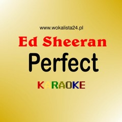 Ed Sheeran - Perfect (wersja Karaoke)