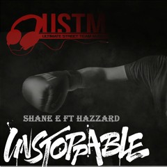 Shane E - Unstoppable (ft Hazzard)
