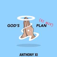 GOD'S PLAN (XI MIX)