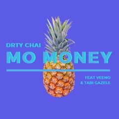 Mo Money (Feat Veeno & Tabi Gazele)