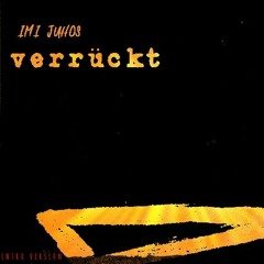 Imi Juhos - Verrückt (Original Mix)// [INTRO VERSION]
