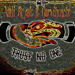 Trust Nobody- Xadi Royale Ft Garvihoncho