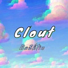 CLoUt - Ba$htin