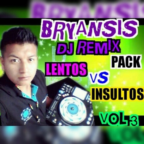 DEMO LENTOS VIOLENTOS DE COMBATE BRYANSIS DJ REMIX.mp3