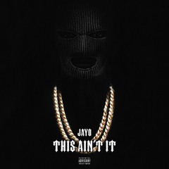 JayO - This Ain't It