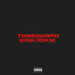Nothin From Me (Prod. BugzRonin)