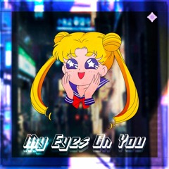 My Eyes On You