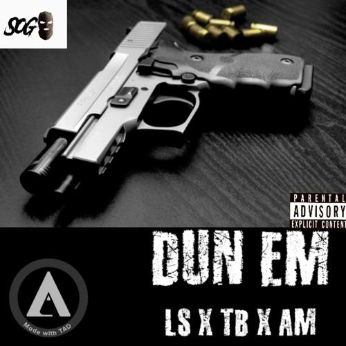 Dun Em LS x TB x AM