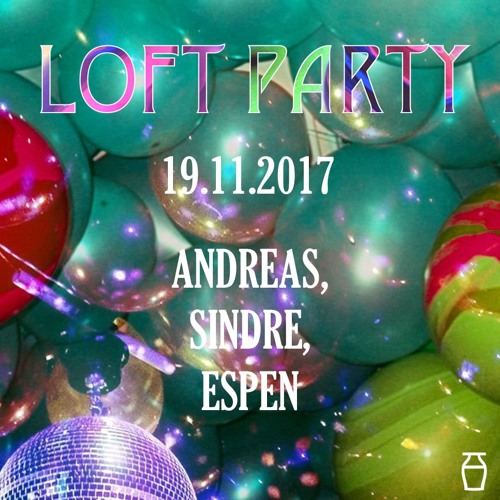 Loft Party #2 @ Allmuen, 19.11.2017