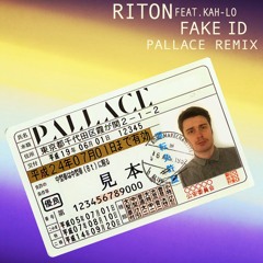 Riton Feat. Kah - Lo - Fake ID (Pallace Remix)