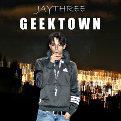 Jaythree - G E E K T O W N