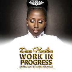 Diana Hamilton - Work In Progress (Intro Edit By Saint Oracle)