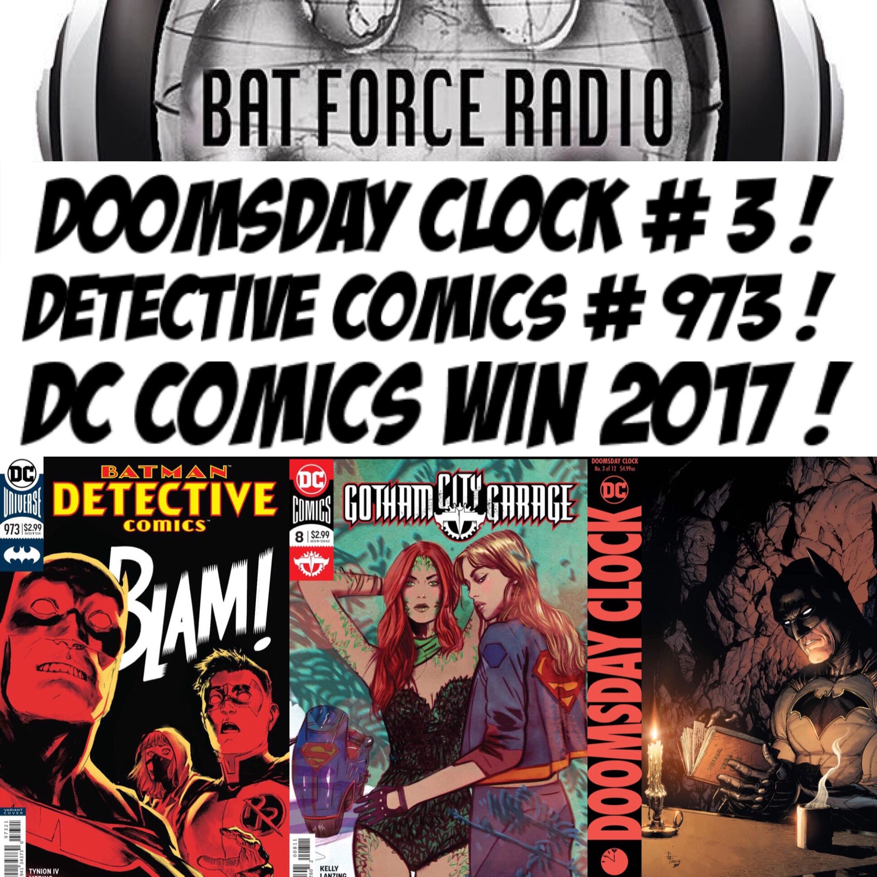 BatForceRadioEp114: Doomsday Clock # 3 and more !