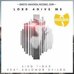 Lord 4Give Me (feat. Solomon Childs)