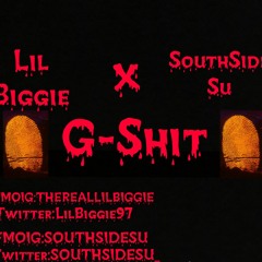 Lil Biggie x Southside Su -  G-Shit
