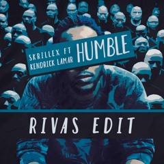 Skrillex Ft. Kendrick Lamar - Humble (RIVAS Edit)