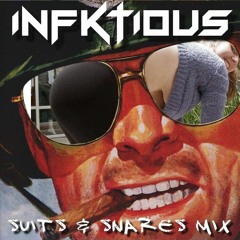 INFKTIOUS - Suits & Snares Mix