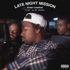 Late Night Mission Feat. Slim Jones