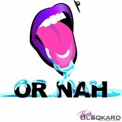 Or Nah Remix K_Staxx